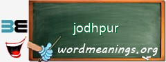 WordMeaning blackboard for jodhpur